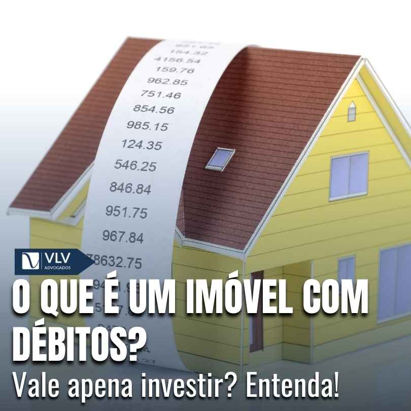 O que e um imovel com debitos