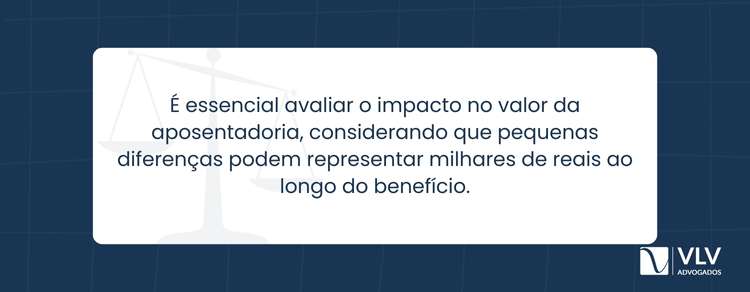 As regras de transição impactam o valor da aposentadoria.