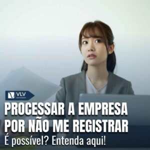 processar a empresa por nao me registrar