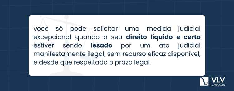 A medida judicial excepcional só cabe em casos restritos.