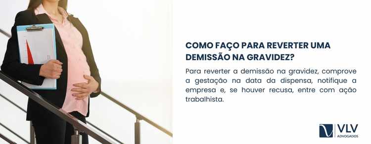 O primeiro passo é provar que a gravidez existia na demissão, usando exames médicos.