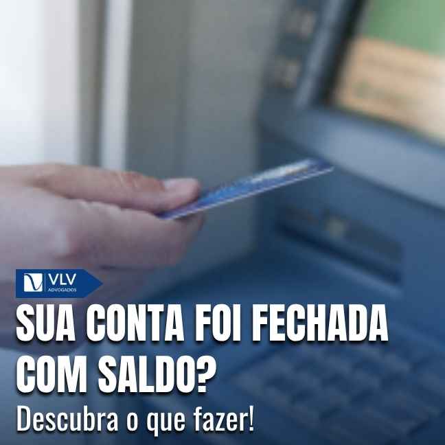 Banco encerrou conta com dinheiro