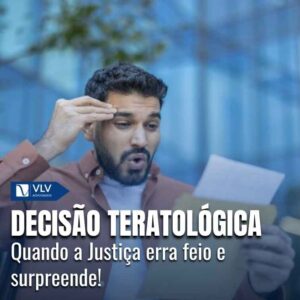 Decisão teratológica.