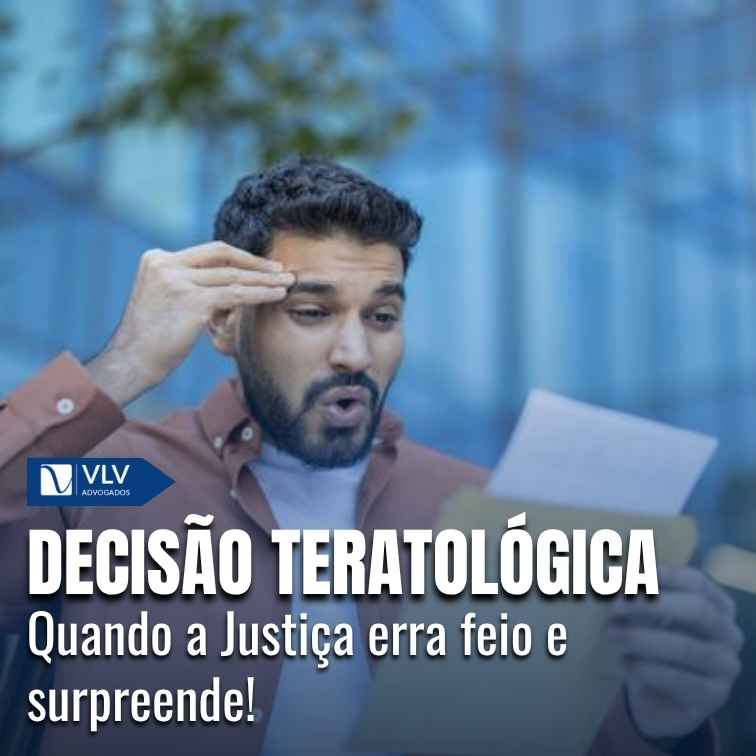 Decisão teratológica.