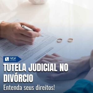 Tutela judicial no divórcio.
