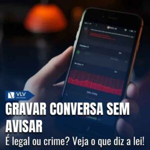 Gravar conversa sem avisar.