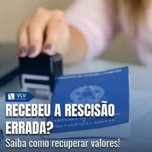 Recebeu a rescisão errada.
