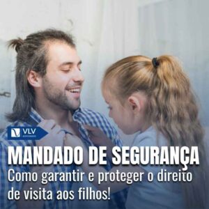 Garantir a visita dos filhos com mandado de segurança.