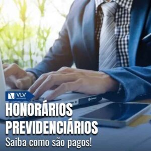 Honorários advocatícios de advogado previdenciário.