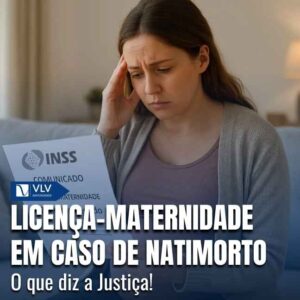 mãe de natimorto pode ter licença-maternidade