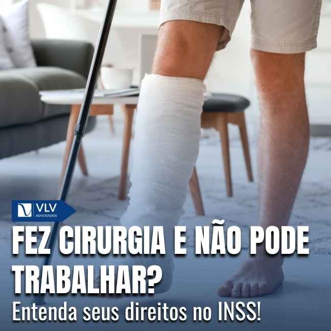 Fiz cirurgia e não posso trabalhar