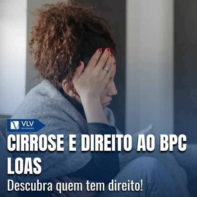 Cirrose dá direito ao BPC LOAS