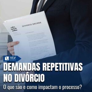 Demandas repetitivas no divorcio