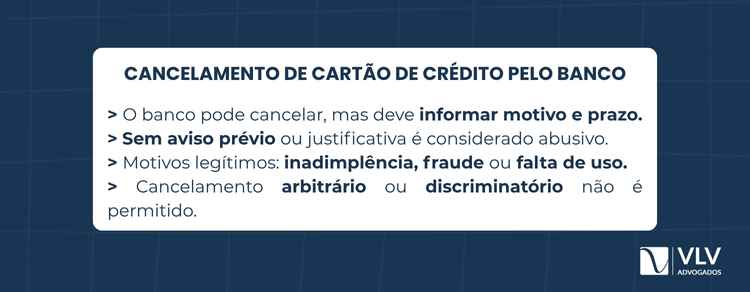 O banco pode cancelar o cartão, mas não de forma absoluta.