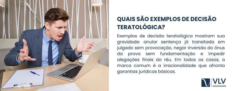 Decisão teratológica é um ato judicial que ultrapassa o simples erro de interpretação.
