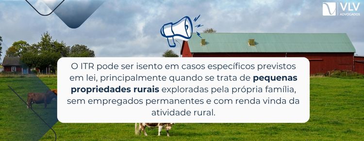 imagem falando sobre quando o imóvel rural pode ser isento do ITR