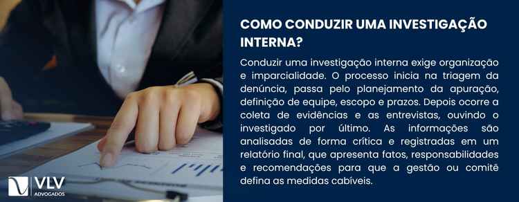 Conduzir uma investigação interna exige organização e imparcialidade.