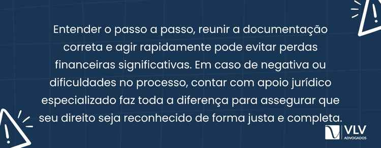 Se o pedido administrativo for negado, você não perde automaticamente o direito.