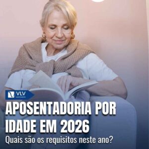 A aposentadoria por idade ainda é possível? Guia 2026! 3 Aposentadoria por idade