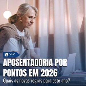 Aposentadoria por pontos (2026): quais as regras? 2 Aposentadoria por pontos