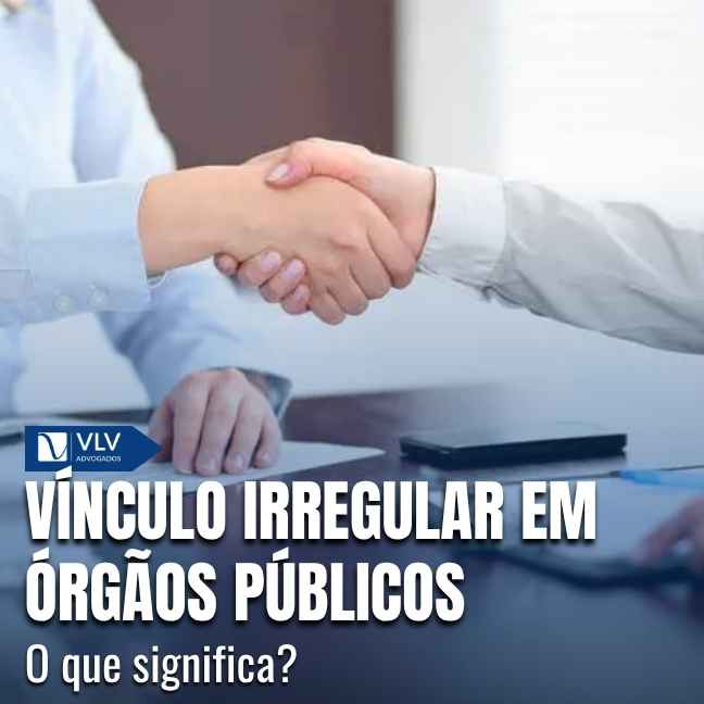 Vínculo irregular em órgãos públicos