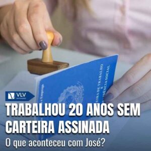 20 anos sem carteira assinada