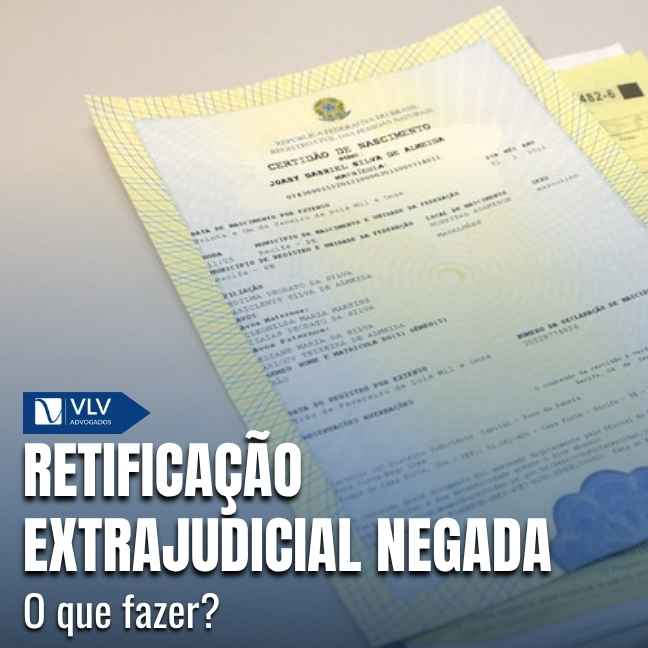 Retificação extrajudicial negada.