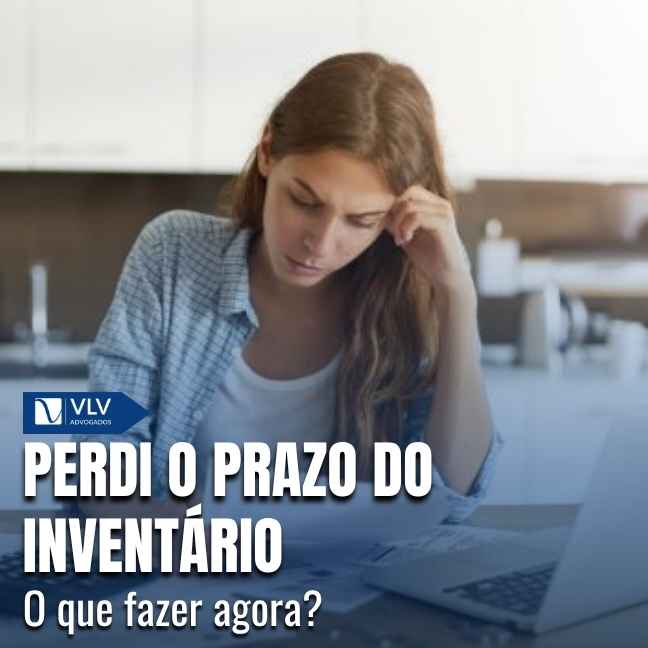 Perdi o prazo do inventário