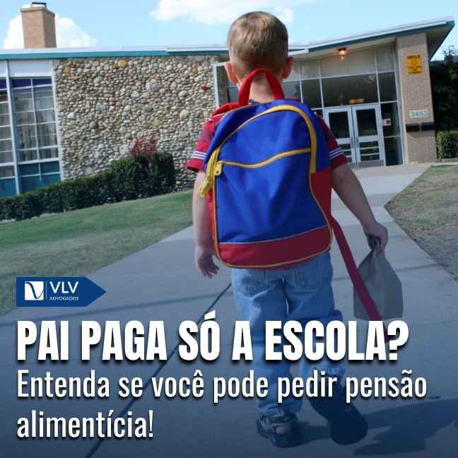 Pai paga só a escola
