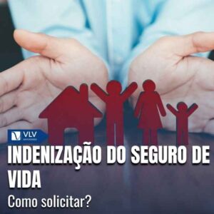 Como solicitar a indenização do seguro de vida? 1 Indenização do seguro de vida