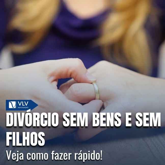Divórcio sem bens e sem filhos