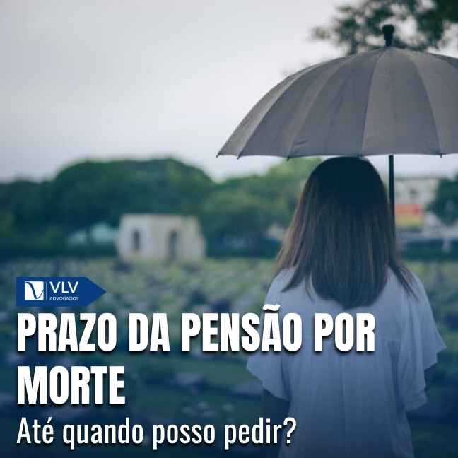 Prazo da pensão por morte