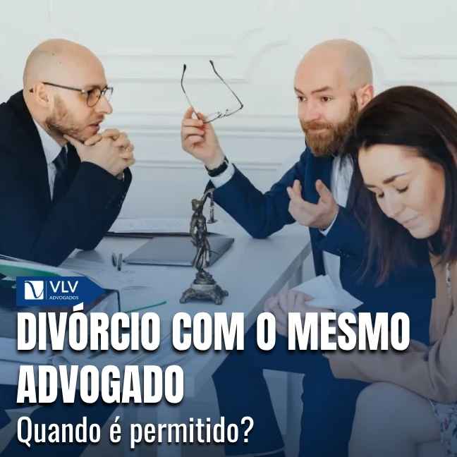 FamÃlia 22 Divórcio com o mesmo advogado
