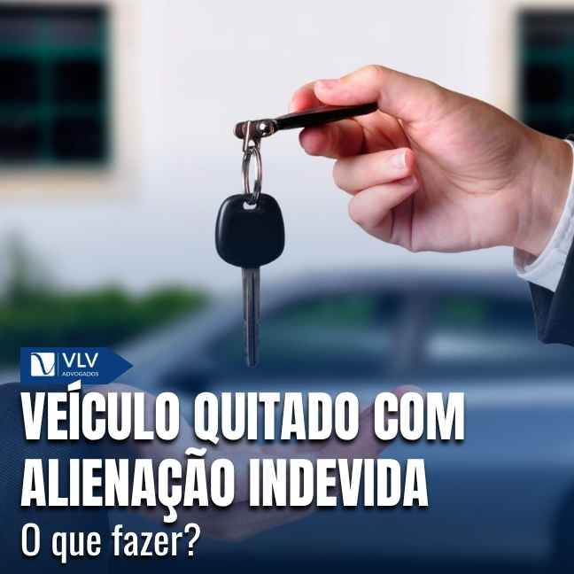 Veículo quitado com alienação indevida