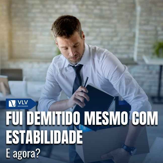 Empregado com estabilidade demitido sem justa causa