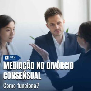 Mediação no divórcio consensual