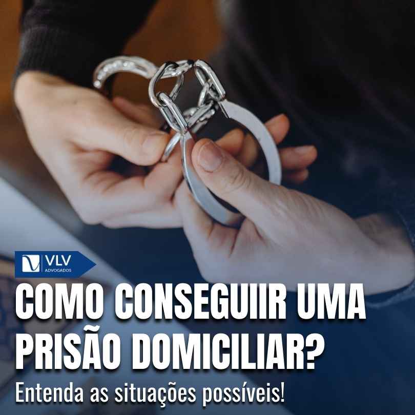 Como conseguir prisao domiciliar