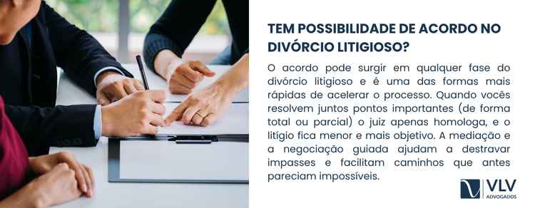 Como acelerar o processo de divórcio litigioso? 2 Sim, e essa é uma das formas mais eficientes de acelerar.