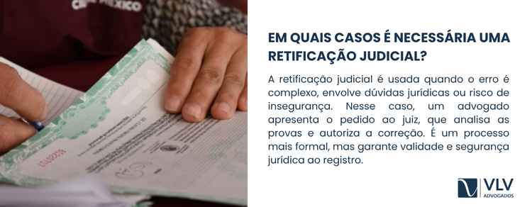 Diferença entre retificação judicial e no cartório 2 Nem todos os erros podem ser corrigidos administrativamente.