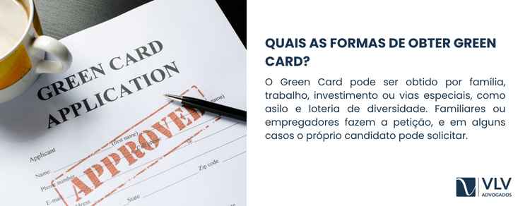 As formas de obter o Green Card variam conforme a categoria de elegibilidade.