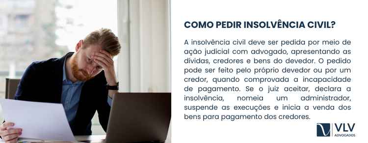 Insolvência civil pode ser a solução de suas dívidas? 2 O pedido de insolvência civil deve ser feito por meio de uma ação judicial.