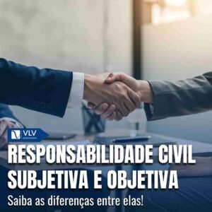 responsabilidade civil subjetiva objetiva