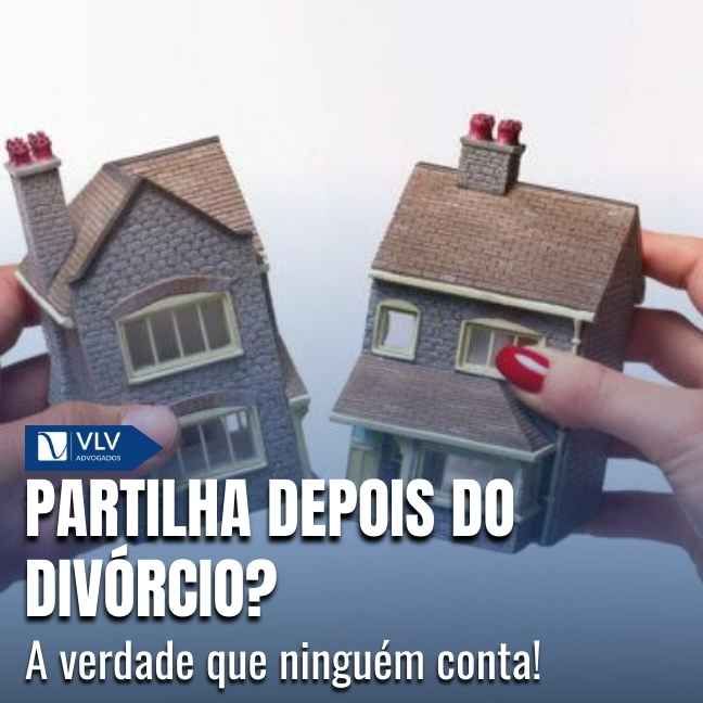 Família 22 A partilha após o divórcio segue as regras do regime de bens do casamento, e isso define exatamente o que será dividido.