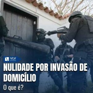 nulidade por invasão de domicílio