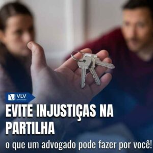 Advogado explica como evitar injustiças na partilha