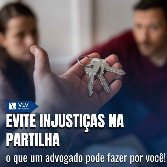 Advogado explica como evitar injustiças na partilha