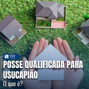 posse qualificada para usucapião