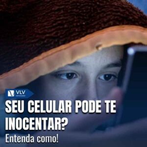 O celular pode ajudar a provar sua inocência quando os dados armazenados conseguem demonstrar que a acusação não se sustenta. 