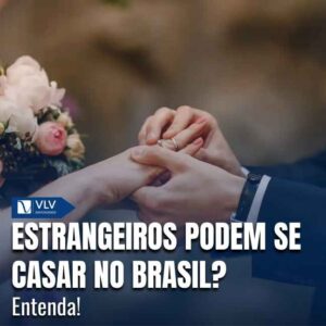 Sim. Estrangeiros podem se casar legalmente no Brasil
