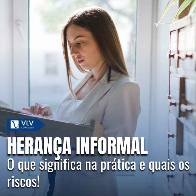 Blog 13 Herança informal ocorre quando não há inventário nem partilha legal.